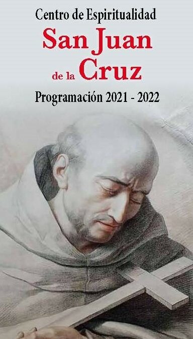 Programación 2021 – 2022 del Centro de Espiritualidad San Juan de la Cruz