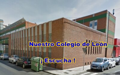 Nuestro Colegio de León. Escucha.