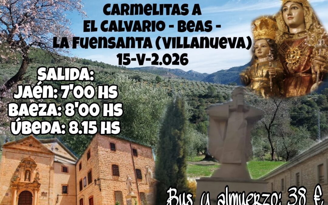 Peregrinació carmelitana al Calvario, Beas i La Fuensanta el proper 15 de maig