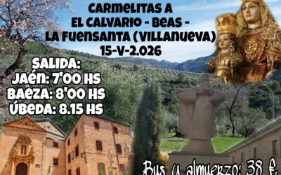 Peregrinación carmelitana al Calvario, Beas y La Fuensanta el próximo 15 de mayo